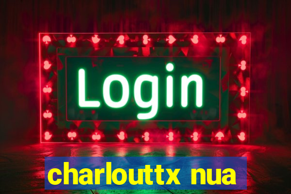 charlouttx nua